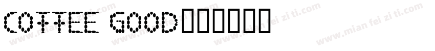COFFEE GOOD字体转换